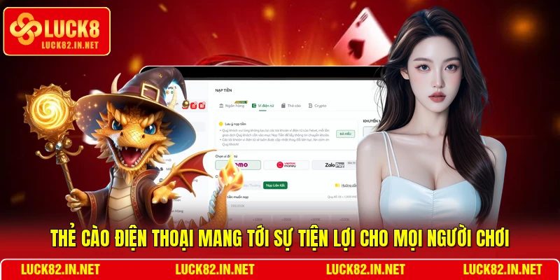 Thẻ cào điện thoại mang tới sự tiện lợi cho mọi người chơi